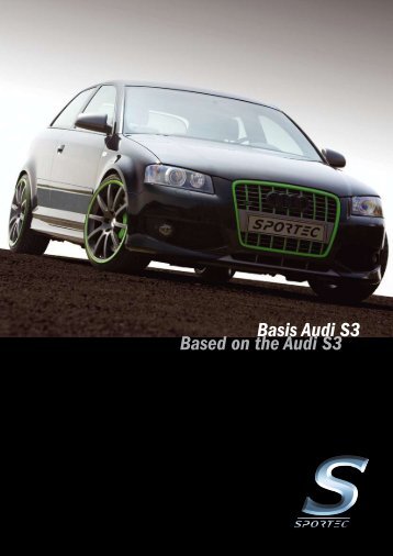 Basis Audi S3 Based on the Audi S3 - Sportec