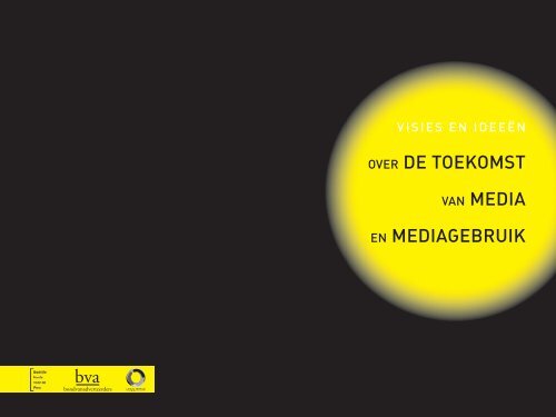 OVER DE TOEKOMST VAN MEDIA EN MEDIAGEBRUIK