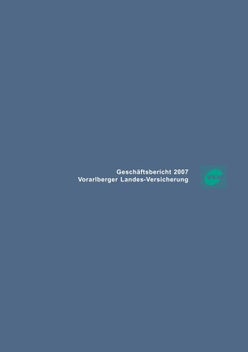 Geschäftsbericht 2007 Vorarlberger Landes-Versicherung