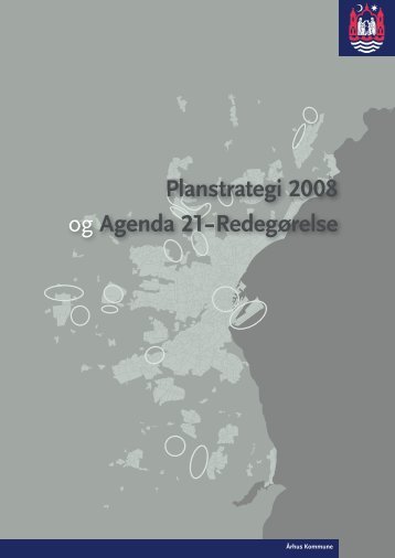 Planstrategi 2008 og Agenda 21-redegørelse - Aarhus Kommune ...