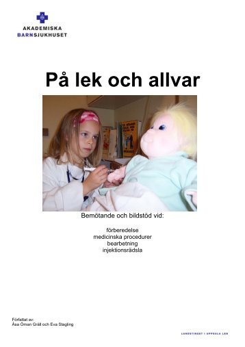 Läs/Ladda hem "På lek och allvar" - Akademiska sjukhuset