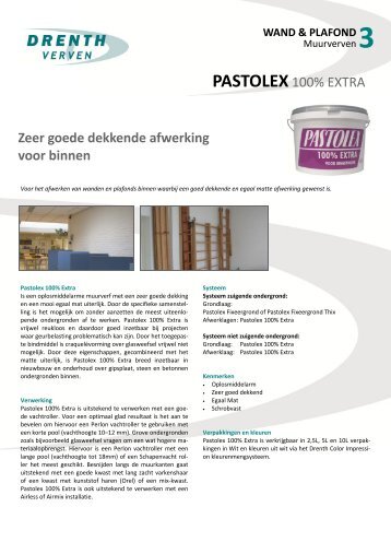PASTOLEX 100% EXTRA Zeer goede dekkende ... - Drenth Verf