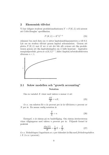 Vi har tidigare studerat produktionsfuntionen Y = F(K, L) och noterat ...