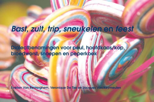 Bast, zult, trip, sneukelen en feest - Variaties - Universiteit Gent