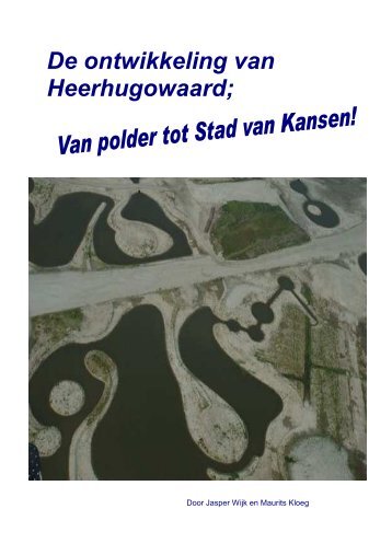 De ontwikkeling van Heerhugowaard; - Het Poldermuseum in ...