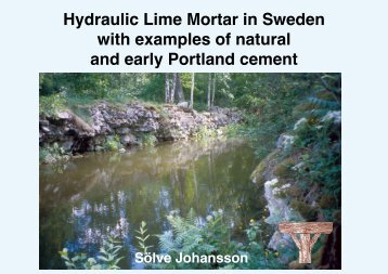 Föredrag Hydraulic Lime Mortar in Sweden with examples of natural ...