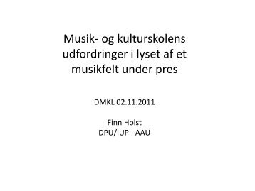 Musik- og kulturskolens udfordringer i lyset af et ... - MusikskoleIntra