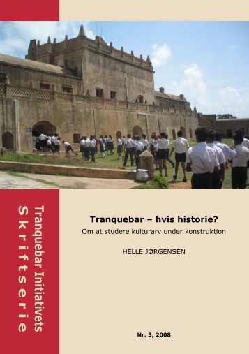 Tranquebar – hvis historie? Om at studere ... - Nationalmuseet