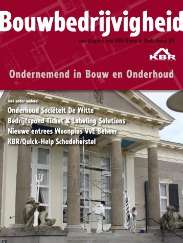 Ondernemend in Bouw en Onderhoud - KBR Bouw en Onderhoud BV