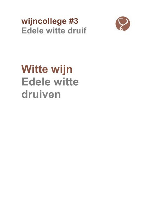 zes edele witte druiven - Wijnkoperij van Bilsen