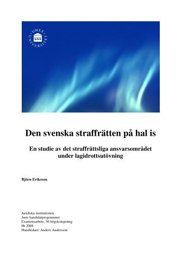 Den svenska straffrätten på hal is En studie av det straffrättsliga ...