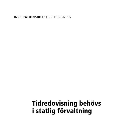 Tidredovisning behövs i statlig förvaltning - Ekonomistyrningsverket