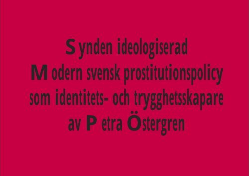 Synden ideologiserad. Modern svensk ... - Petra Östergren