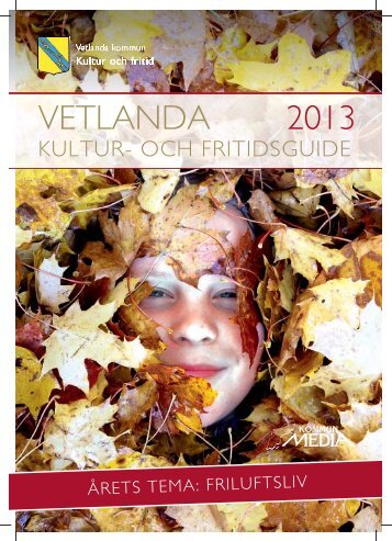 Vetlanda Kultur- och Fritidsguide - Vetlanda kommun