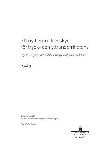 Ett nytt grundlagsskydd för tryck- och yttrandefriheten ... - Regeringen