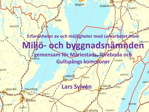 Erfarenheter av och möjligheter med samarbetet inom Miljö- och ...