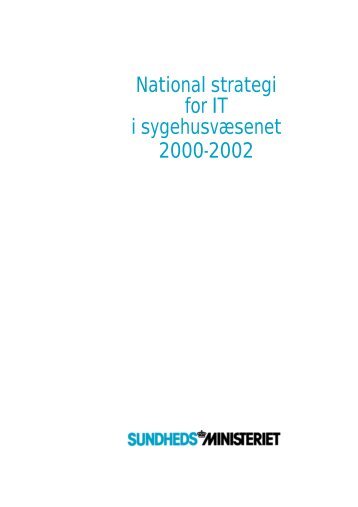 National strategi for IT i sygehusvæsenet 2000-2002 - Dagens Medicin