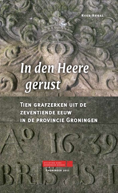 In den Heere gerust - Stichting Oude Groninger Kerken