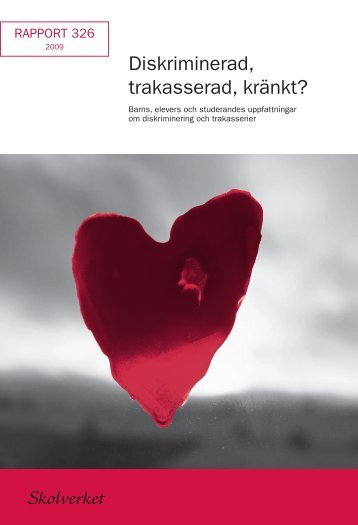 Diskriminerad, trakasserad, kränkt?