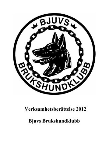 Verksamhetsberättelse 2012 Bjuvs Brukshundklubb