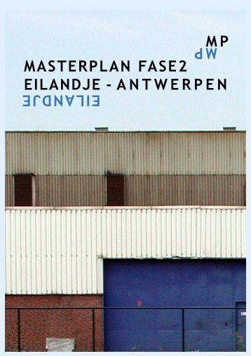 Masterplan Eilandje Fase 2 - AG Stadsplanning Antwerpen