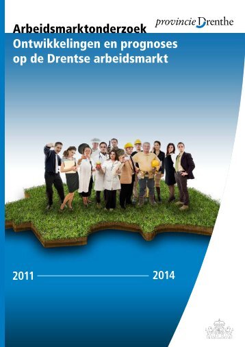 Arbeidsmarktonderzoek Ontwikkelingen en ... - Provincie Drenthe
