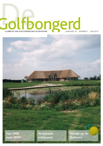 Golfbongerd 2-10 LR def.pdf - Golfvereniging De Batouwe