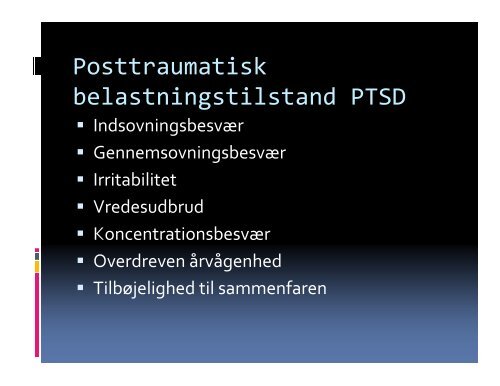 Elsebet Steno Hansen,overlæge,ph.d,Psykiatrien V ordingborg