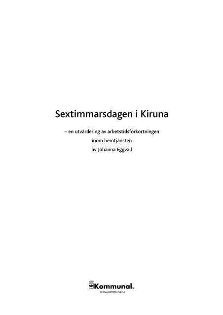 6-timmarsdagen i Kiruna (PDF) - Kommunal