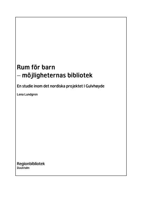 Rum för barn - möjligheternas bibliotek - Regionbibliotek Stockholm