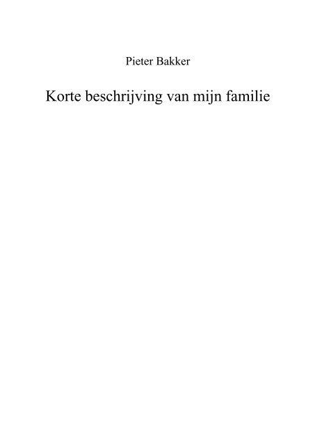 Korte beschrijving van mijn familie - Pieter Bakker