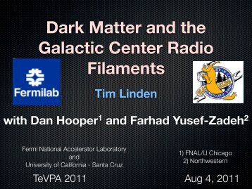 Dark Matter and Galactic Center Radio Filaments - Tim Linden ...