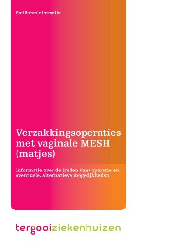 Verzakkingsoperaties met vaginale MESH (matjes) [104kb] - Tergooi