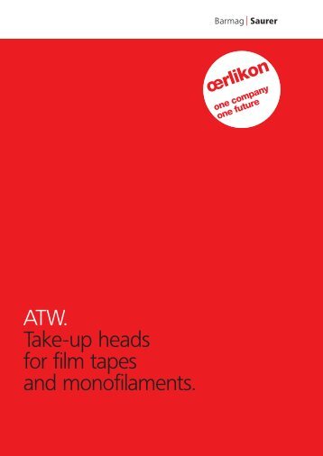 ATW. Take-up heads for film tapes and ... - Oerlikon Barmag