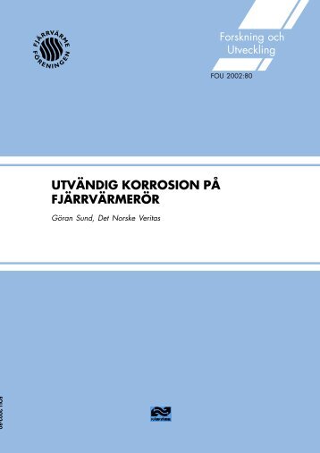 UTVÄNDIG KORROSION PÅ FJÄRRVÄRMERÖR - Svensk Fjärrvärme