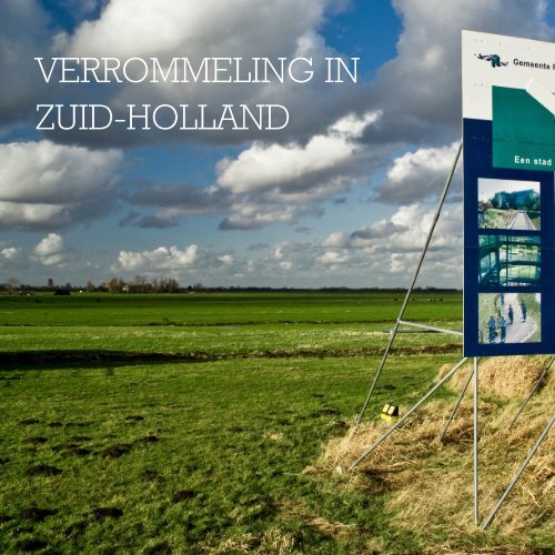 VERROMMELING IN ZUID-HOLLAND - LOLA Landscape Architects