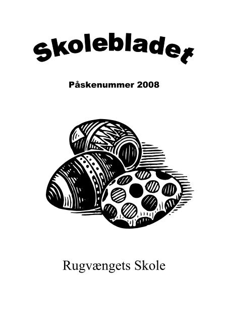 Skoleblad 2008 04-påske - Rugvængets skole
