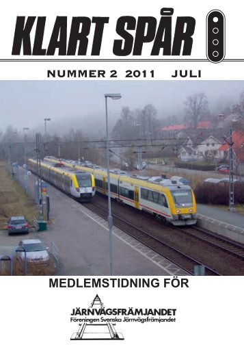 Klart Spår Juli nr 2 2011 - Järnvägsfrämjandet