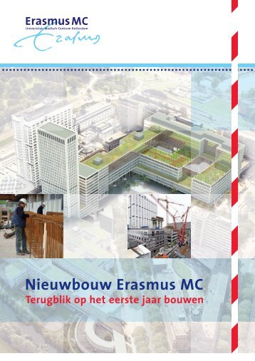 Terugblik op het eerste jaar bouwen - Erasmus MC