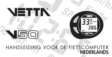 HANDLEIDING VOOR DE FIETSCOMPUTER NEDERLANDS - Vetta