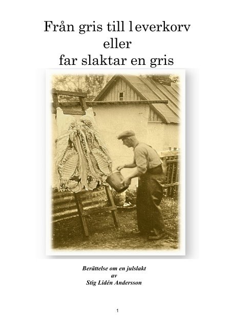 Från gris till leverkorv eller far slaktar en gris - Digitalboken