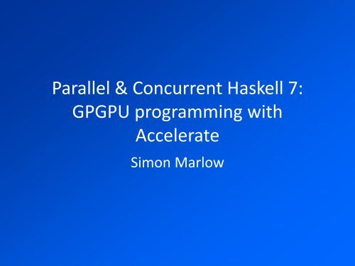 GPU programming with Accelerate - Haskell Community Server