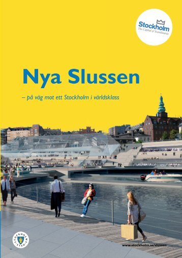 Nya Slussen, för ett Stockholm i världsklass