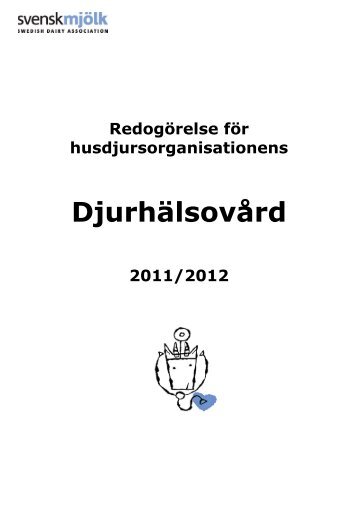 2012 ett historiskt år för djurhälsovården - Växa Sverige