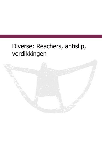 Diverse: Reachers, a verdikkingen Reachers, antislip ... - ADVYS