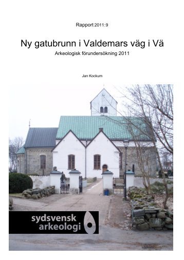 Ny gatubrunn i Valdemars väg i Vä, Vä sn, FU 2011, Jan Kockum ...