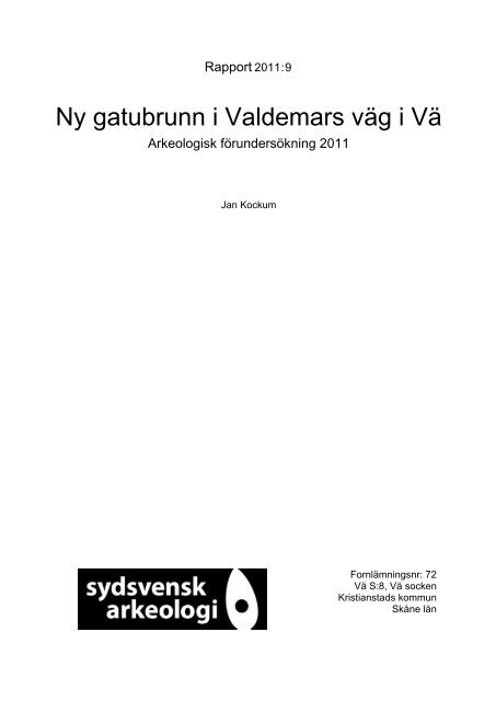 Ny gatubrunn i Valdemars väg i Vä, Vä sn, FU 2011, Jan Kockum ...