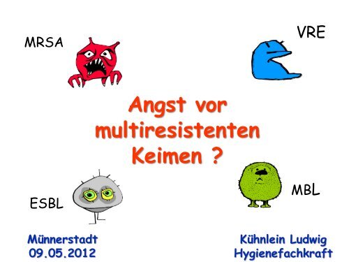 Angst vor multiresistenten Keimen ? - Arbeitsgemeinschaft ...