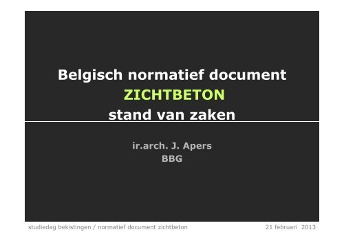 Belgisch normatief document ZICHTBETON stand van ... - Betonica