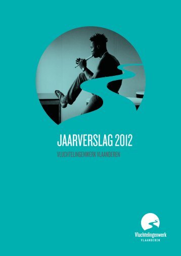 ons Jaarverslag 2012 (.pdf) - Vluchtelingenwerk Vlaanderen